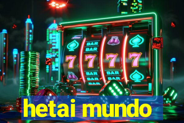 hetai mundo